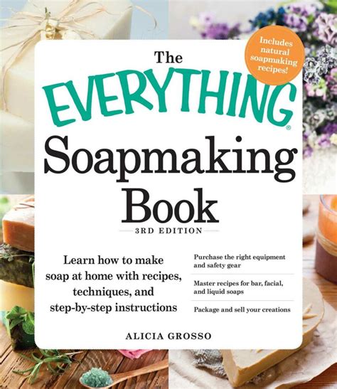 Read The Everything Soapmaking Book 