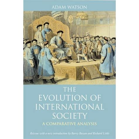 Download The Evolution Of International Society A Comparative Historical Analysis Reissue With A New Introduction By Barry Buzan And Richard Little 2Nd Edition By Watson Adam 2009 Paperback 