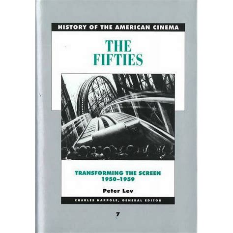 Read Online The Fifties Transforming The Screen 1950 1959 History Of The American Cinema 