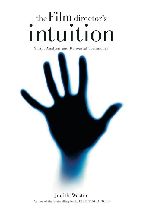 Read The Film Director S Intuition Script Analysis And Rehearsal Techniques 