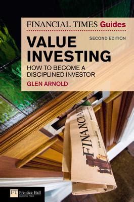 Read The Financial Times Guide To Value Investing How To Become A Disciplined Investor The Ft Guides 