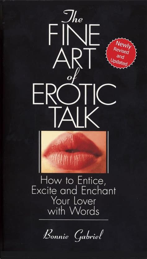 Download The Fine Art Of Erotic Talk How To Entice Excite And Enchant Your Lover With Words 
