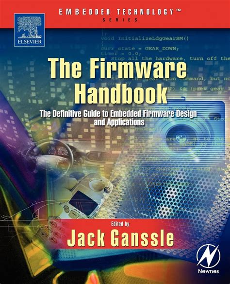 Download The Firmware Handbook Embedded Technology Author Jack G Ganssle Apr 2004 