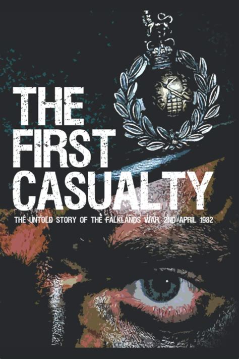 Download The First Casualty 2Nd Edition The Untold Story Of The Falklands War Text Only Kindle 