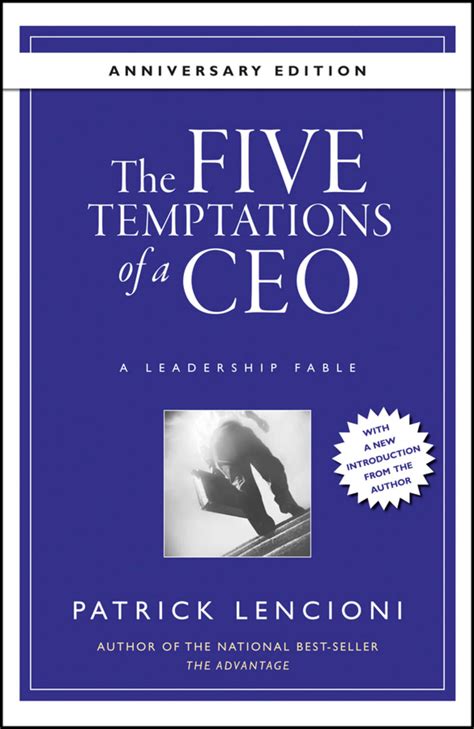 Full Download The Five Temptations Of A Ceo 10Th Anniversary Edition A Leadership Fable J B Lencioni Series 