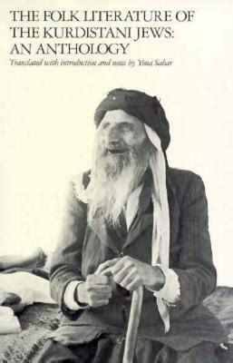 Full Download The Folk Literature Of The Kurdistani Jews By Yona Sabar 