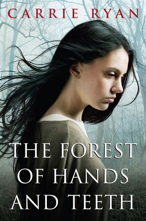 Read The Forest Of Hands And Teeth 1 Carrie Ryan 