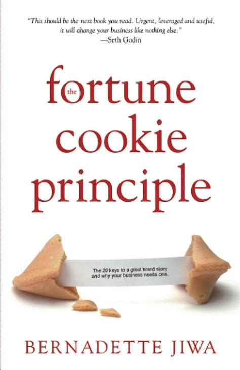 Read Online The Fortune Cookie Principle 20 Keys To A Great Brand Story And Why Your Business Needs One Bernadette Jiwa 