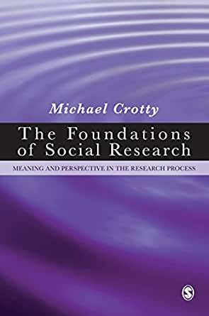 Full Download The Foundations Of Social Research Meaning And Perspective In Process Michael J Crotty 