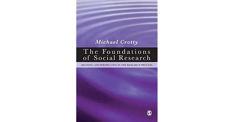 Read The Foundations Of Social Research Meaning And Perspective In The Research Process 