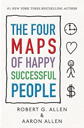 Read The Four Maps Of Happy Successful People A Visual System For Personal Change 
