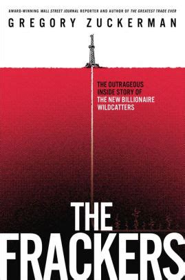 Full Download The Frackers The Outrageous Inside Story Of The New Billionaire Wildcatters 