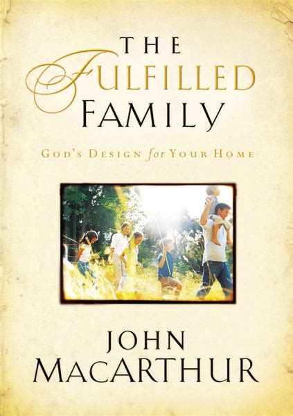 Read The Fulfilled Family Gods Design For Your Home 
