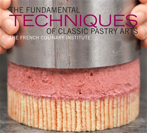 Download The Fundamental Techniques Of Classic Pastry Arts 