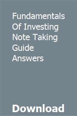 Full Download The Fundementals Of Investing Note Taking Guied Answers 