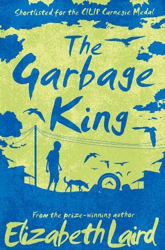 Full Download The Garbage King Elizabeth Laird 