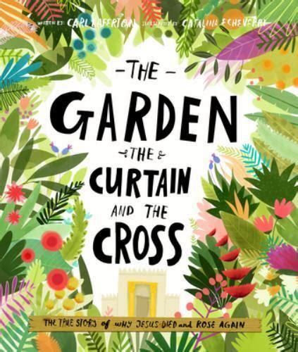 Read Online The Garden The Curtain And The Cross 