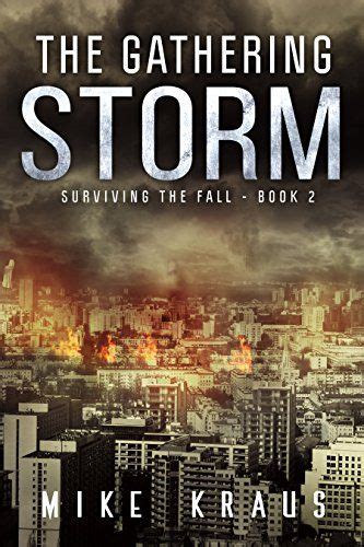 Read Online The Gathering Storm Book 2 Of The Thrilling Post Apocalyptic Survival Series Surviving The Fall Series Book 2 