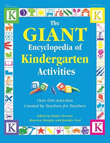 Download The Giant Encyclopedia Of Kindergarten Activities Over 600 Activities Created By Teachers For Teachers The Giant Series 