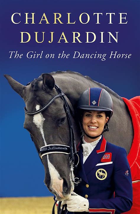 Read The Girl On The Dancing Horse Charlotte Dujardin And Valegro 