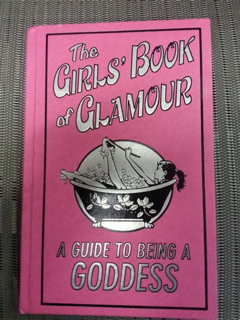 Full Download The Girls Book Of Glamour A Guide To Being A Goddess 