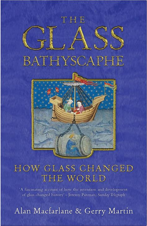 Download The Glass Bathyscaphe How Glass Changed The World 