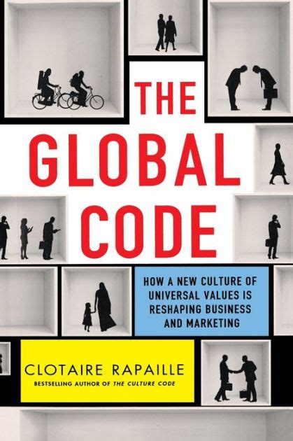 Full Download The Global Code How A New Culture Of Universal Values Is Reshaping Business And Marketing 
