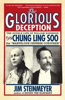 Full Download The Glorious Deception The Double Life Of William Robinson Aka Chung Ling Soo The Marvelous Chinese Conjurer 