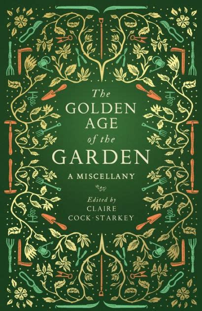 Full Download The Golden Age Of The Garden A Miscellany 