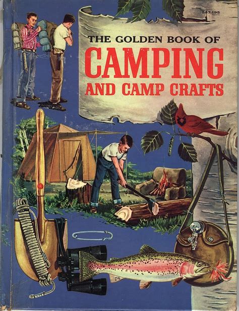 Read The Golden Book Of Camping And Camp Crafts Tents And Tarpaulins Packs And Sleeping Bags Building A Camp Firemaking And Outdoor Cooking Canoe Trips Hikes And Indian Camping 