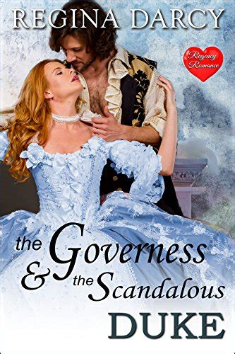 Full Download The Governess And The Scandalous Duke Clean Regency Historical Romance 