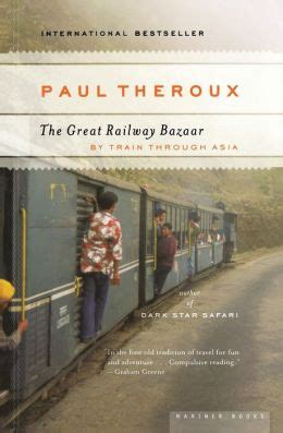 Full Download The Great Railway Bazaar Paul Theroux 