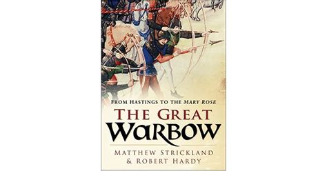 Download The Great Warbow From Hastings To The Mary Rose 