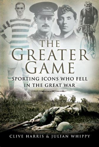 Download The Greater Game Sporting Icons Who Fell In The Great War 