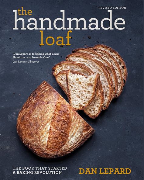 Download The Handmade Loaf The Book That Started A Baking Revolution 