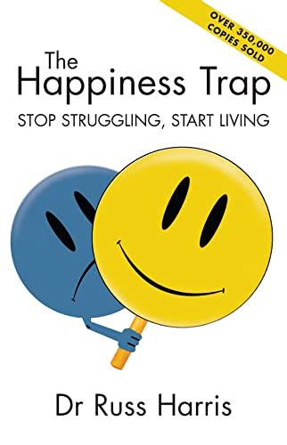Full Download The Happiness Trap Stop Struggling Start Living 