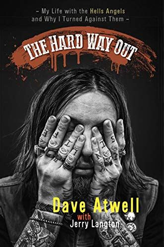 Read The Hard Way Out My Life With The Hells Angels And Why I Turned Against Them 