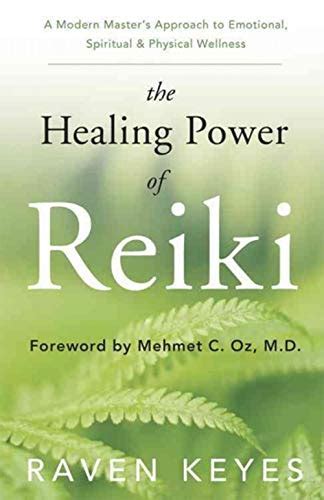 Download The Healing Power Of Reiki A Modern Masters Approach To Emotional Spiritual Physical Wellness 