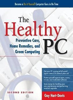 Full Download The Healthy Pc Preventive Care Home Remedies And Green Computing 2Nd Edition 