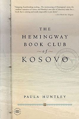Read The Hemingway Book Club Of Kosovo Paula Huntley 