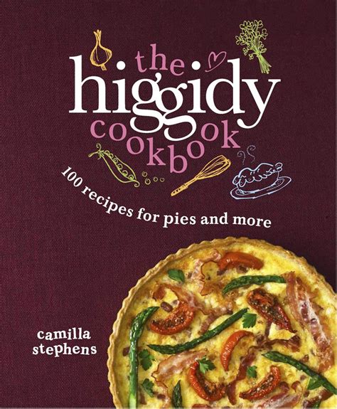 Download The Higgidy Cookbook 100 Recipes For Pies And More 