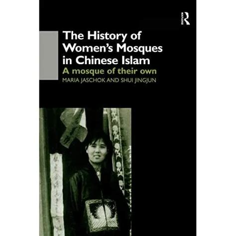 Read The History Of Womens Mosques In Chinese Islam 