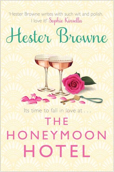 Read Online The Honeymoon Hotel A Romantic Comedy That Will Make You Believe In True Love 