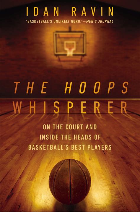 Read The Hoops Whisperer On The Court And Inside The Heads Of Basketballs Best Players 