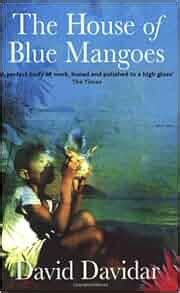 Read The House Of Blue Mangoes David Davidar 