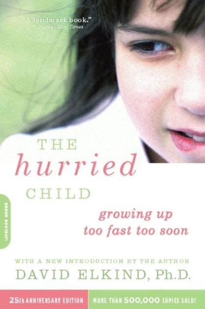 Read Online The Hurried Child By David Elkind 