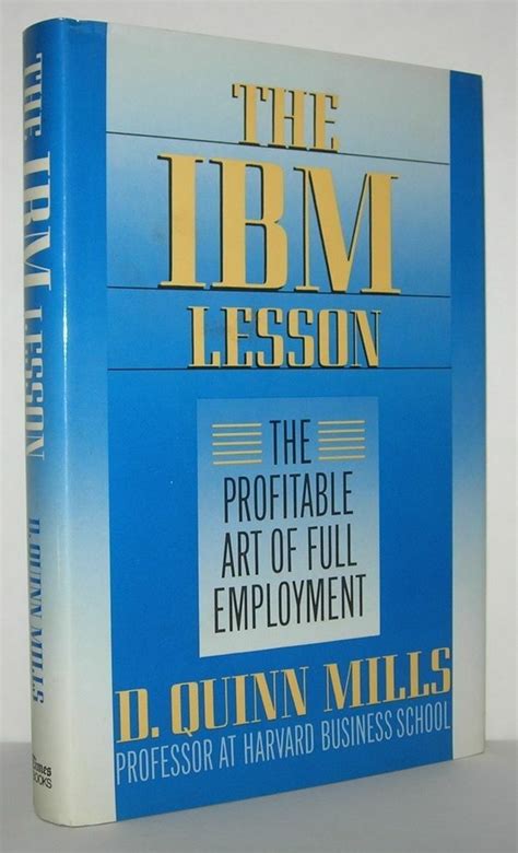 Read The Ibm Lesson The Profitable Art Of Full Employment 