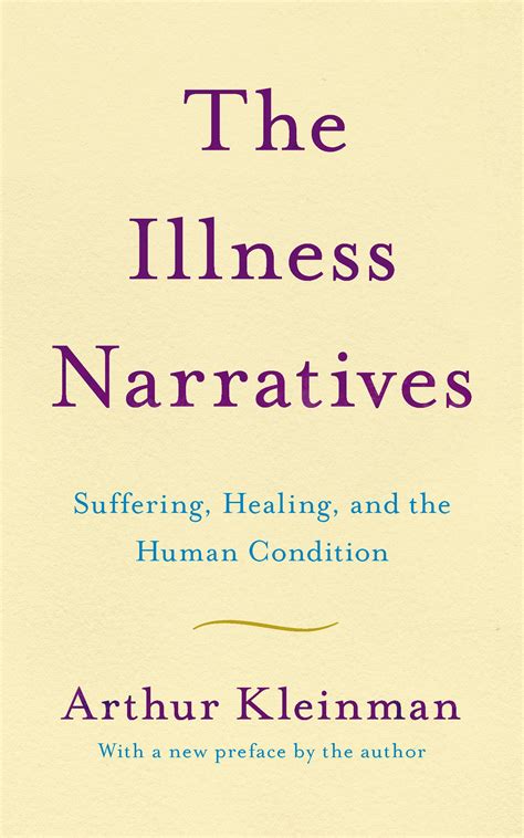 Full Download The Illness Narratives Suffering Healing And Human Condition Arthur Kleinman 