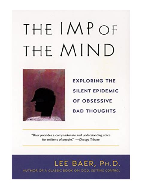 Read The Imp Of The Mind Exploring The Silent Epidemic Of Obsessive Bad Thoughts 