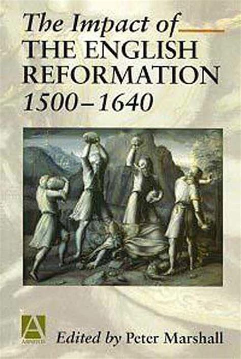 Read The Impact Of The English Reformation 1500 1640 Arnold Readers In History 